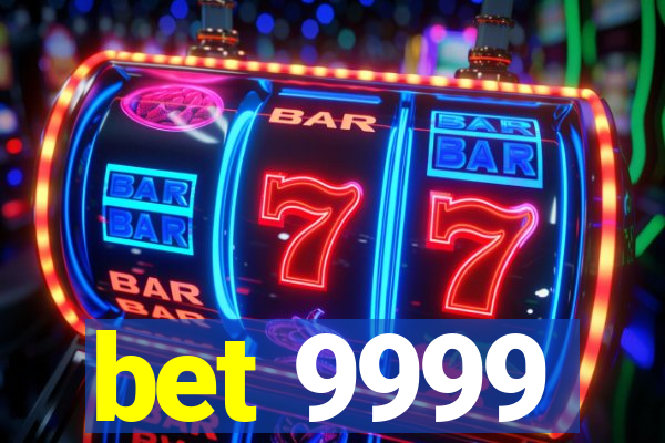 bet 9999